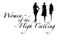 WOMEN OF THE HIGH CALLING