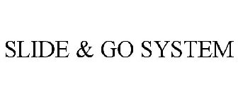 SLIDE & GO SYSTEM