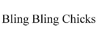 BLING BLING CHICKS