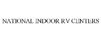 NATIONAL INDOOR RV CENTERS