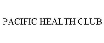 PACIFIC HEALTH CLUB