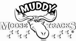 MUDDY MOOSE TRACKS