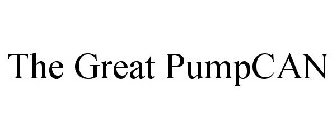 THE GREAT PUMPCAN