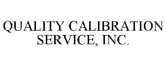 QUALITY CALIBRATION SERVICE, INC.