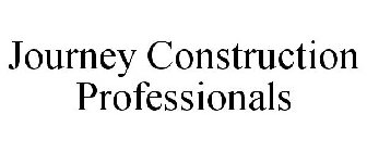 JOURNEY CONSTRUCTION PROFESSIONALS