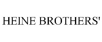 HEINE BROTHERS'
