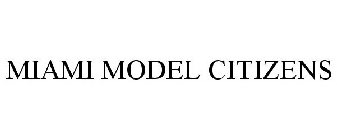 MIAMI MODEL CITIZENS