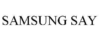 SAMSUNG SAY