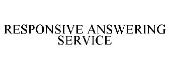 RESPONSIVE ANSWERING SERVICE