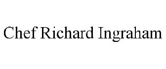 CHEF RICHARD L. INGRAHAM