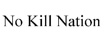 NO KILL NATION