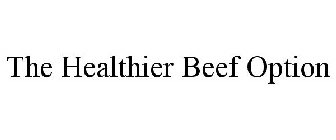 THE HEALTHIER BEEF OPTION