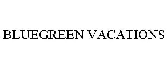 BLUEGREEN VACATIONS