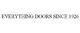 EVERYTHING DOORS SINCE 1926