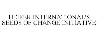HEIFER INTERNATIONAL'S SEEDS OF CHANGE INITIATIVE