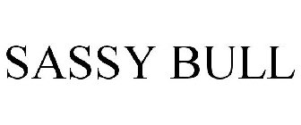 SASSY BULL