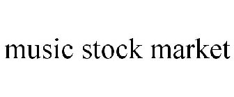 MUSIC STOCK MARKET