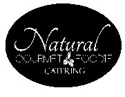 NATURAL GOURMET FOODIE CATERING