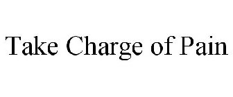 TAKE CHARGE OF PAIN