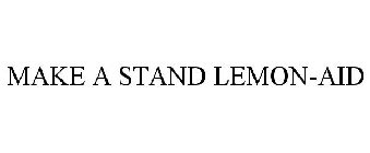 MAKE A STAND LEMON-AID