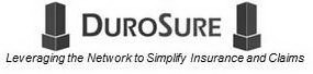 DUROSURE LEVERAGING THE NETWORK TO SIMPLIFY INSURANCE AND CLAIMS