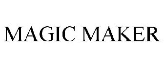 MAGIC MAKER