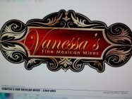 VANESSA'S FINE MEXICAN MIXES