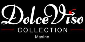DOLCE VISO COLLECTION MAXINE