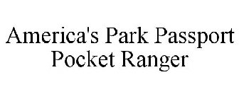 AMERICA'S PARK PASSPORT POCKET RANGER