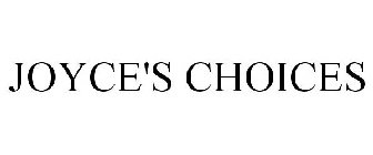 JOYCE'S CHOICES
