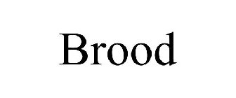 BROOD