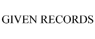 GIVEN RECORDS
