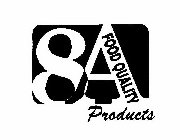 8A FOOD QUALITY PRODUCTS