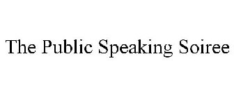 THE PUBLIC SPEAKING SOIREE