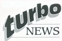 TURBO NEWS