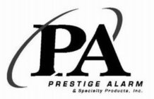 PA PRESTIGE ALARM & SPECIALTY PRODUCTS, INC.