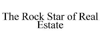 THE ROCK STAR OF REAL ESTATE