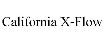 CALIFORNIA X-FLOW