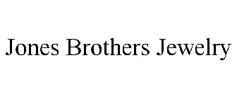 JONES BROTHERS JEWELRY