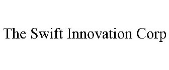 THE SWIFT INNOVATION CORP