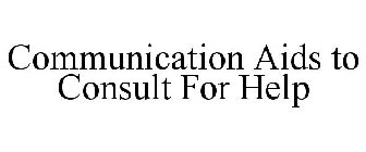 COMMUNICATION AIDS TO CONSULT FOR HELP