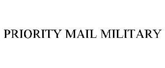 PRIORITY MAIL MILITARY