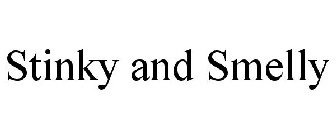 STINKY AND SMELLY