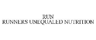 RUN RUNNERS UNEQUALED NUTRITION