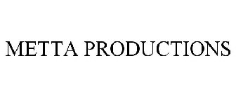 METTA PRODUCTIONS