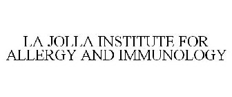 LA JOLLA INSTITUTE FOR ALLERGY AND IMMUNOLOGY