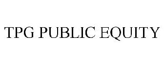 TPG PUBLIC EQUITY