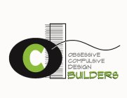 OCD OBSESSIVE COMPULSIVE DESIGN BUILDERS