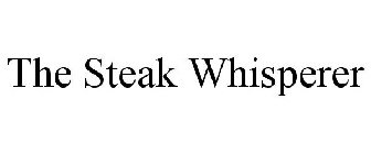 THE STEAK WHISPERER