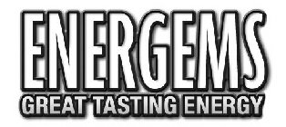 ENERGEMS GREAT TASTING ENERGY